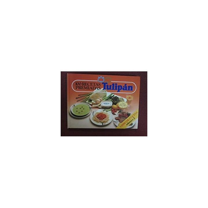 100 Recetas Premiadas Tulipán (Primera edición)